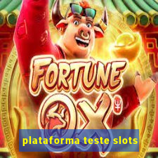 plataforma teste slots